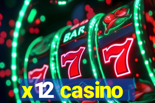 x12 casino